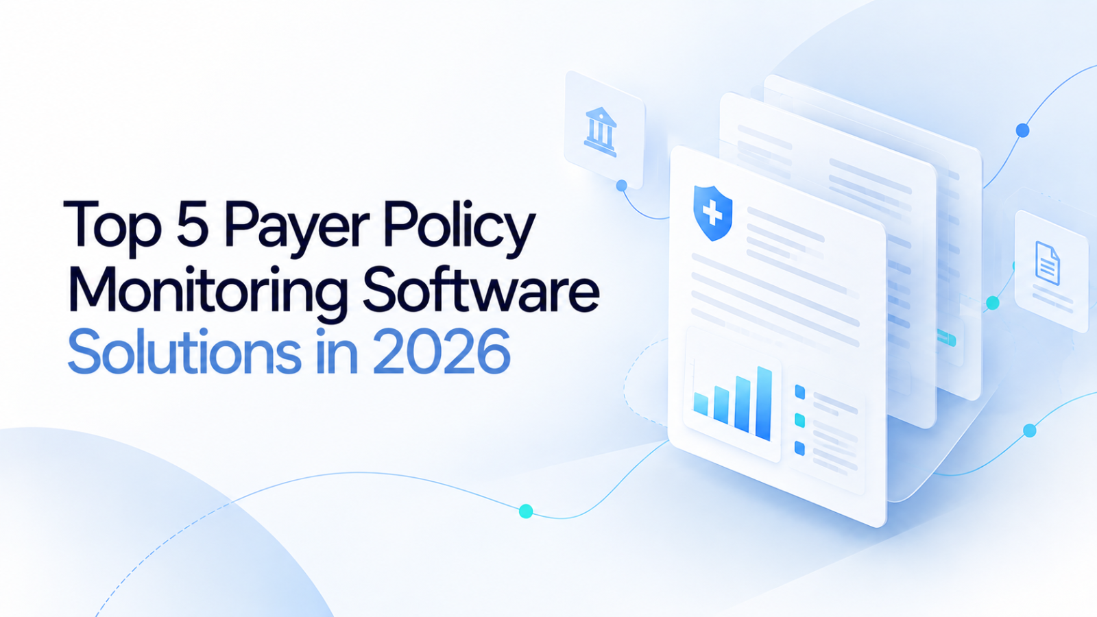 Top 5 Payer Policy Monitoring Solutions